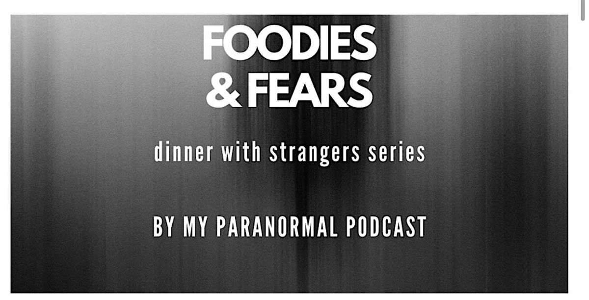 SPOOKY STORY TIME! Foodies + Fears: Chesapeake | Dinner with Strangers