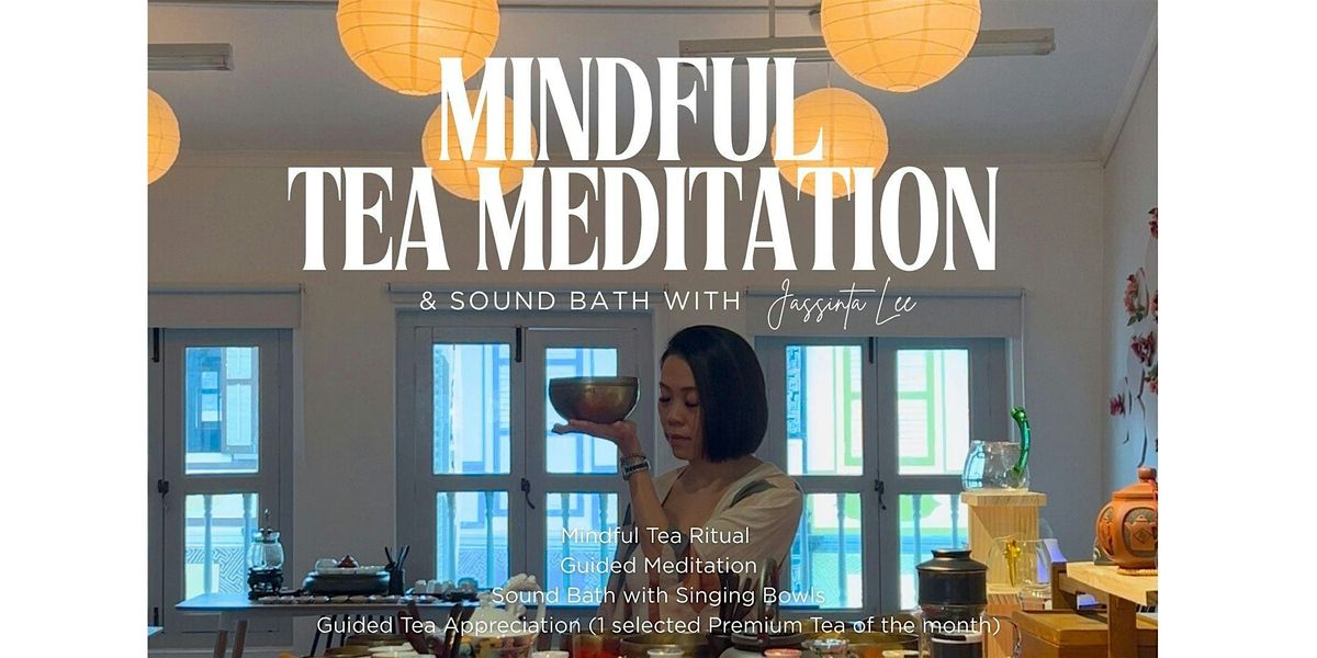 Mindful Tea Meditation & Sound Bath