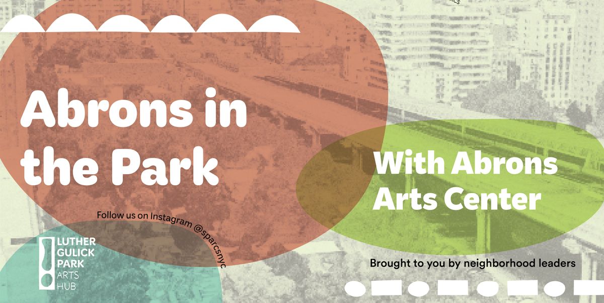 Gulick Arts Hub: Abrons in the Park with Abrons Arts Center