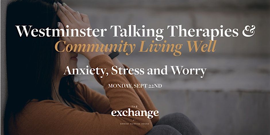Wellbeing For All: Anxiety, Stress & Worry