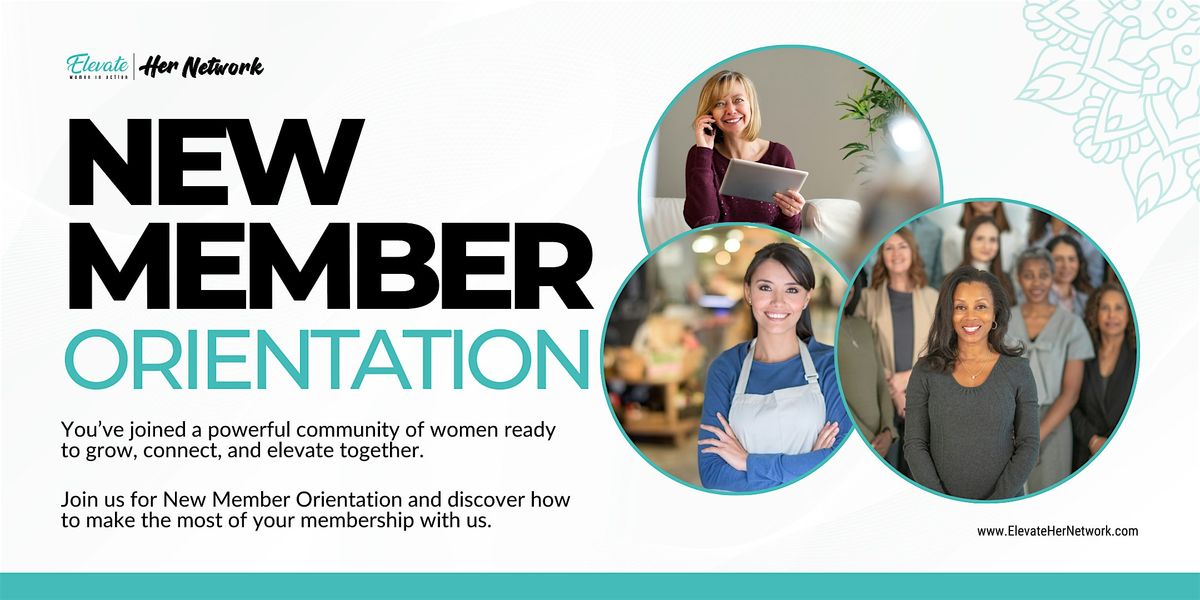 Elevate Her Network,  New Member Orientation