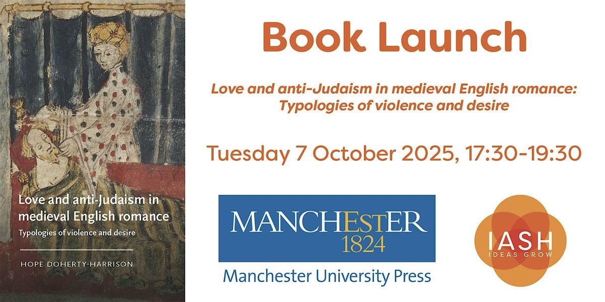 Book Launch: "Love and Anti-Judaism in Medieval English Romance"