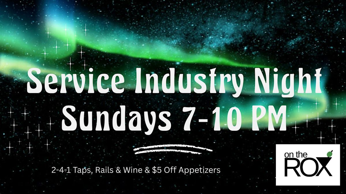Service Industry Night at On the RoX!
