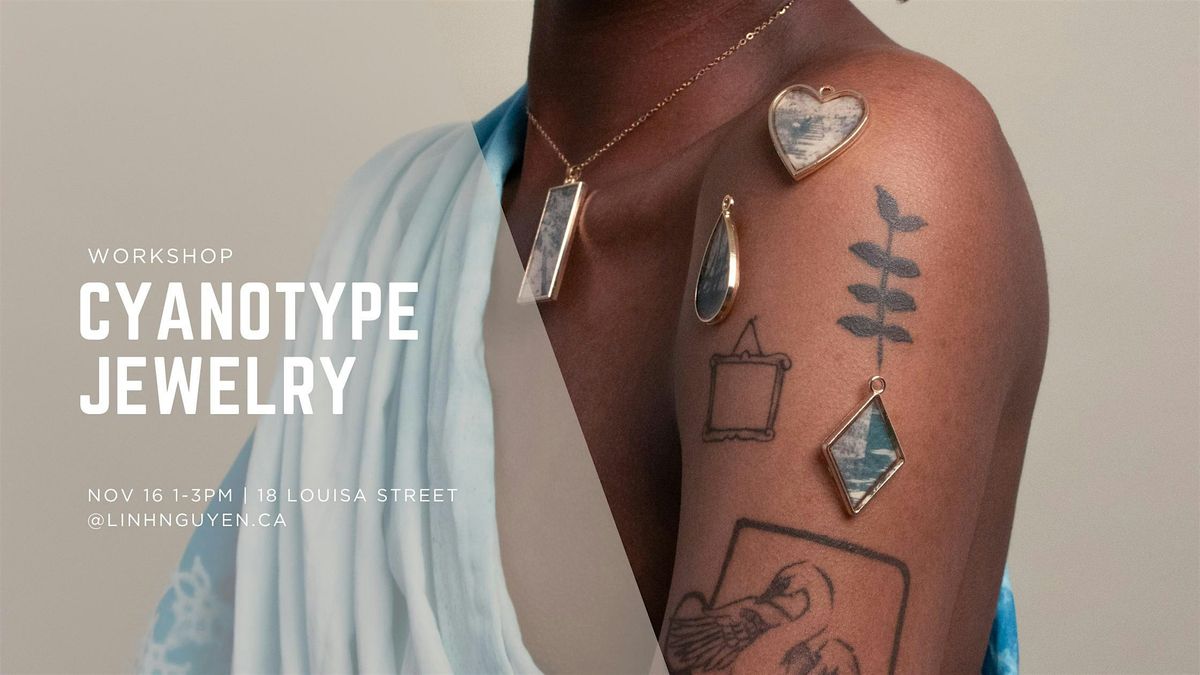Blueprint Baubles: Cyanotype Jewelry Workshop