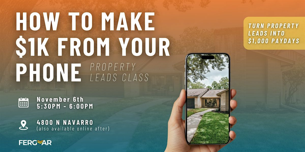How to Make $1K from Your Phone: Property Leads 101