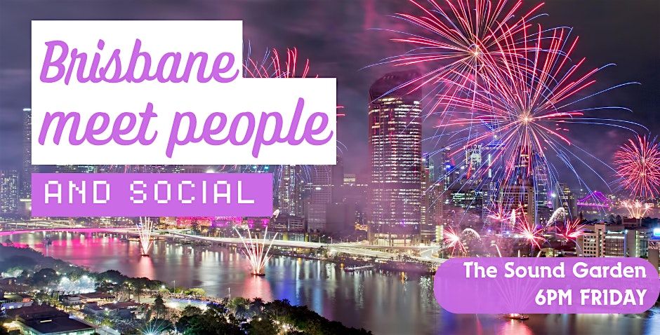 Brisbane Meet People Social + Language Exchange - Make New Friends! \u2728