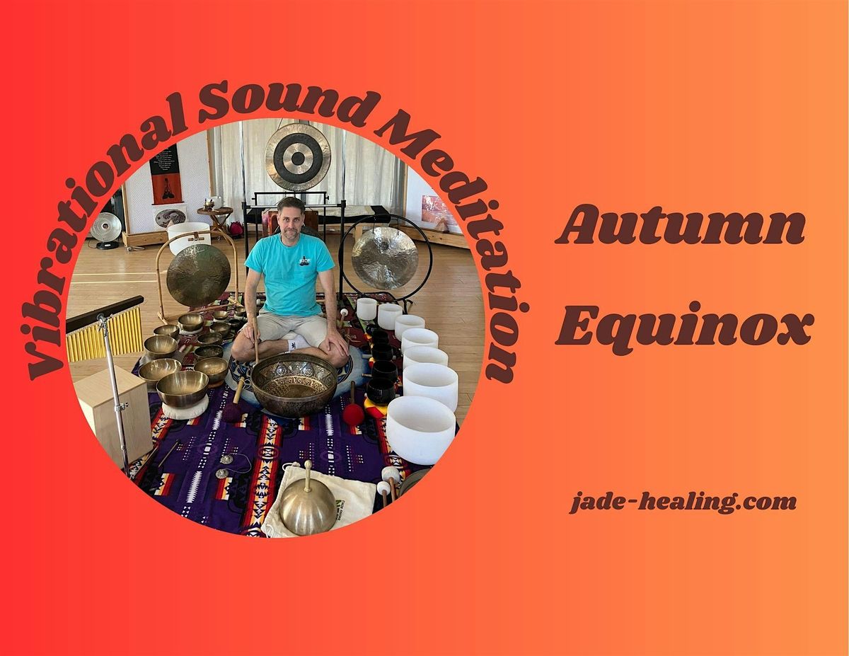 Vibrational Sound Meditation - Autumn Equinox