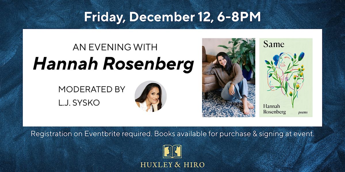 An Evening with Hannah Rosenberg at Huxley & Hiro