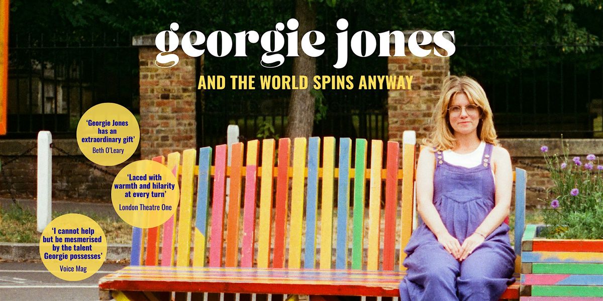 And The World Spins Anyway at the Unity Theatre