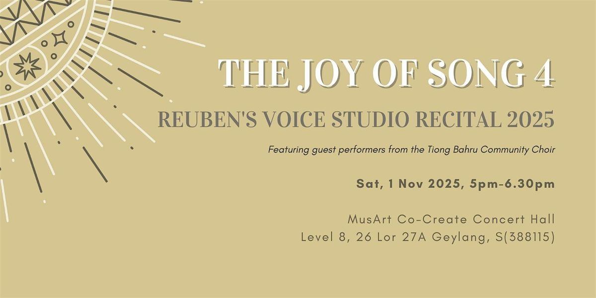 The Joy of Song 4 : Reuben Lai Voice Studio\u00a0Recital\u00a02025