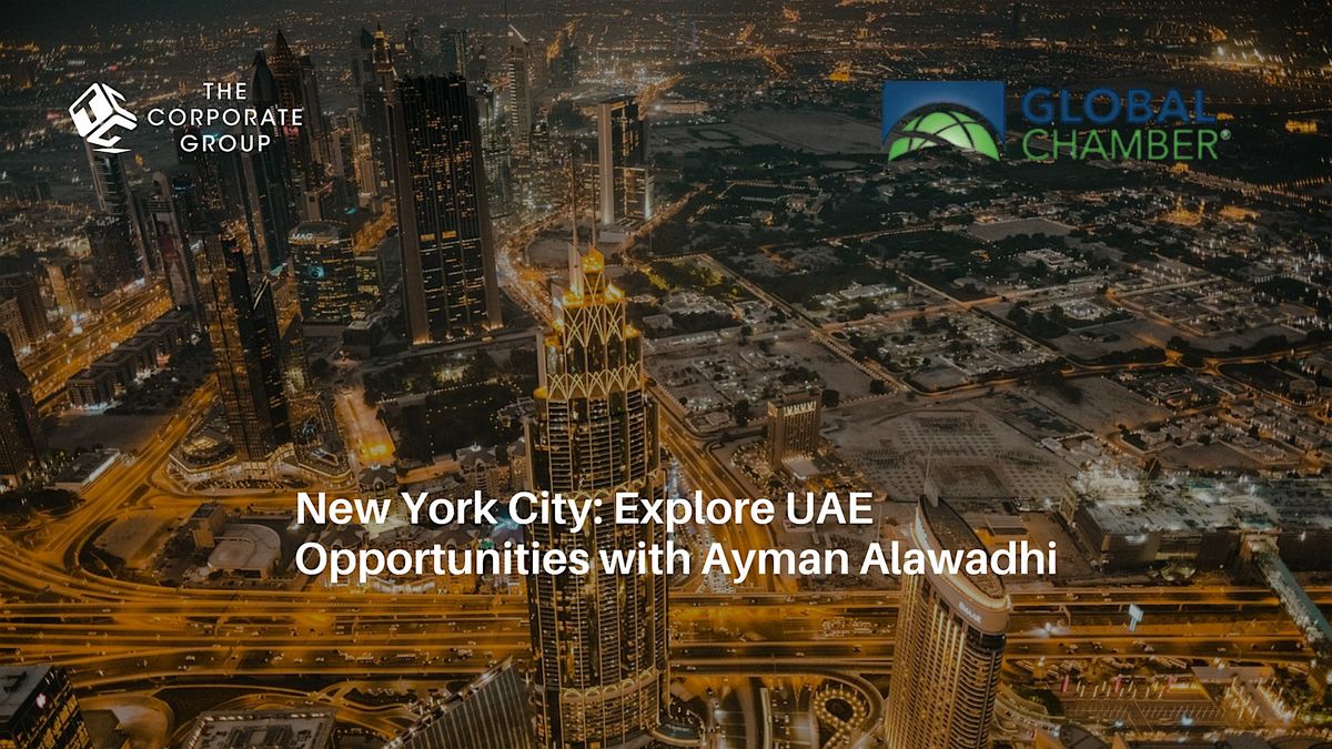 New York City: Explore UAE Opportunities with Ayman Alawadhi
