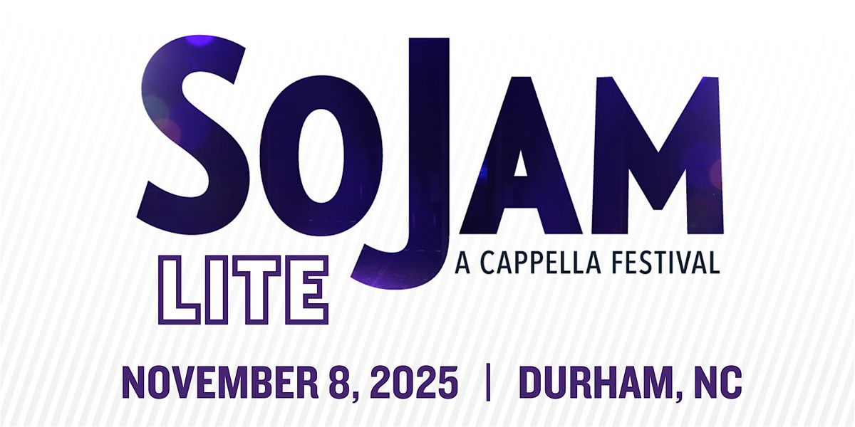 SoJam Lite! A Cappella Festival 2025