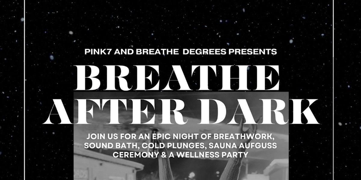 BREATHE AFTER DARK \u2728