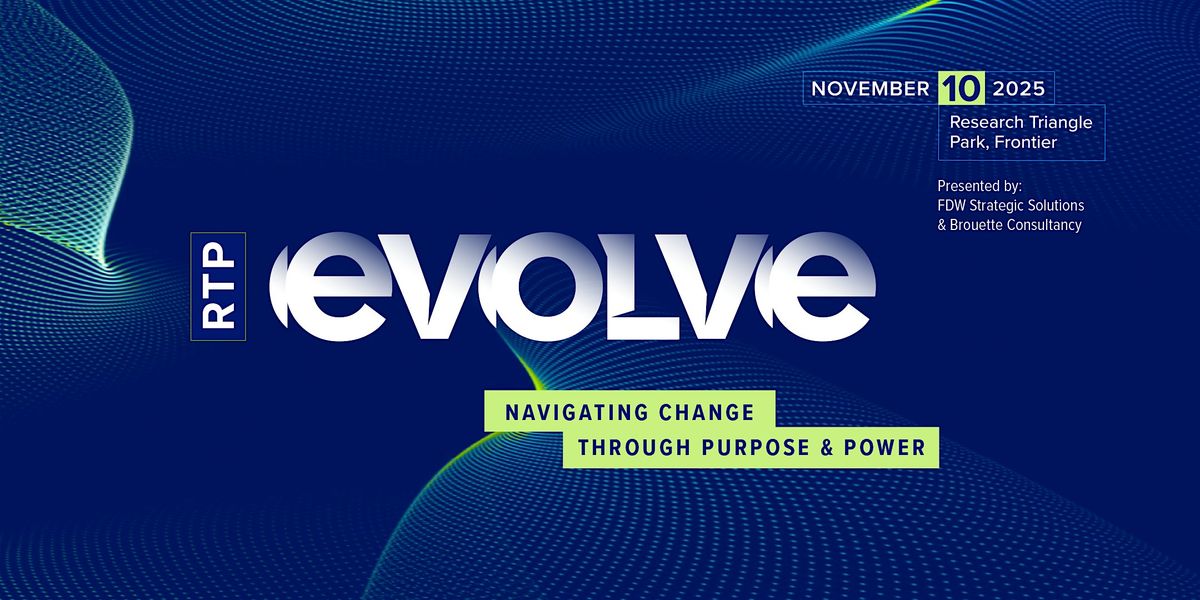RTP Evolve: Navigating Change Through Purpose & Power