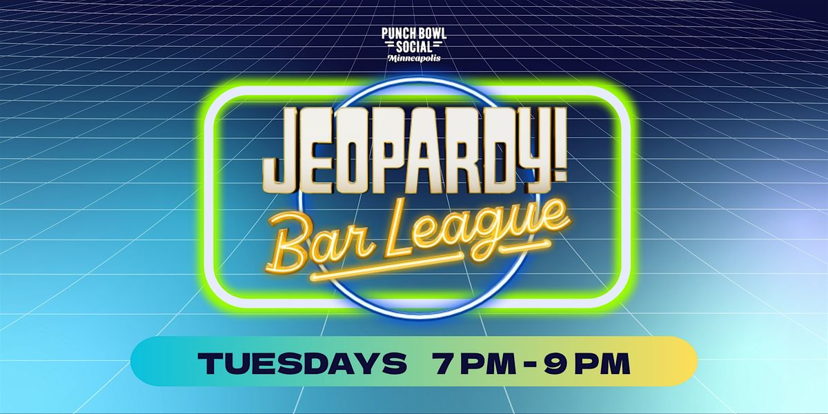Minneapolis, MN - Jeopardy! Bar League @ Punch Bowl Social