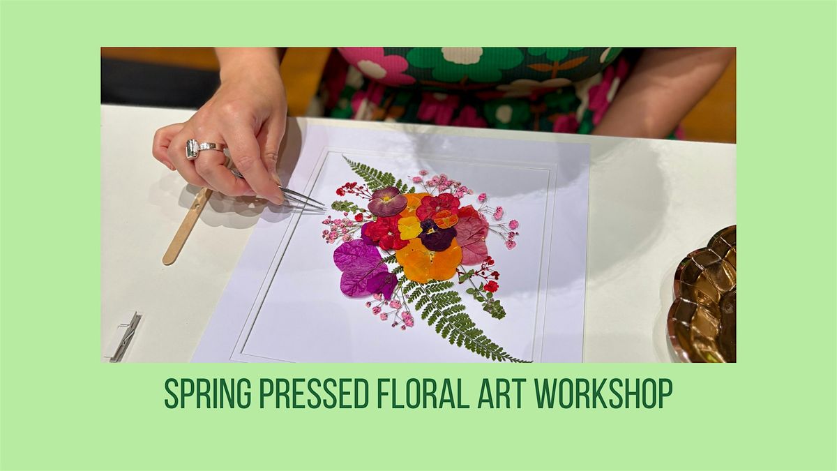 SPRING PRESSED FLORAL ART  WORKSHOP at The Fleurieu Arthouse