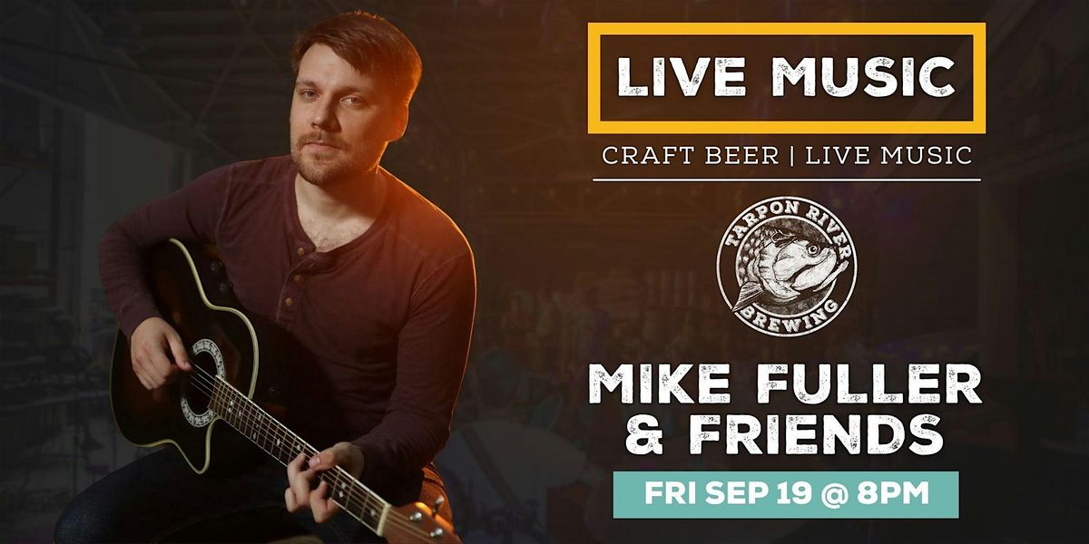 FREE Live Music | Mike Fuller & Friends