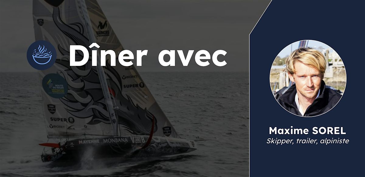 Diner avec Maxime SOREL
