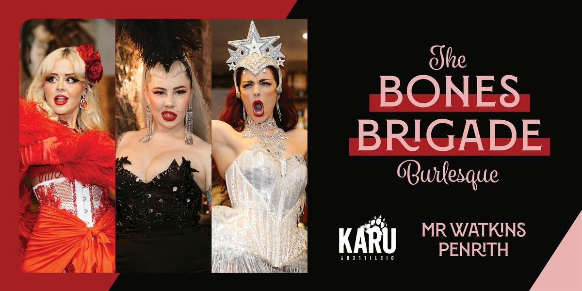 The Bones Brigade Burlesque at Mr Watkins