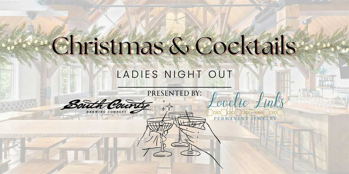 Christmas & Cocktails - Ladies Night Out