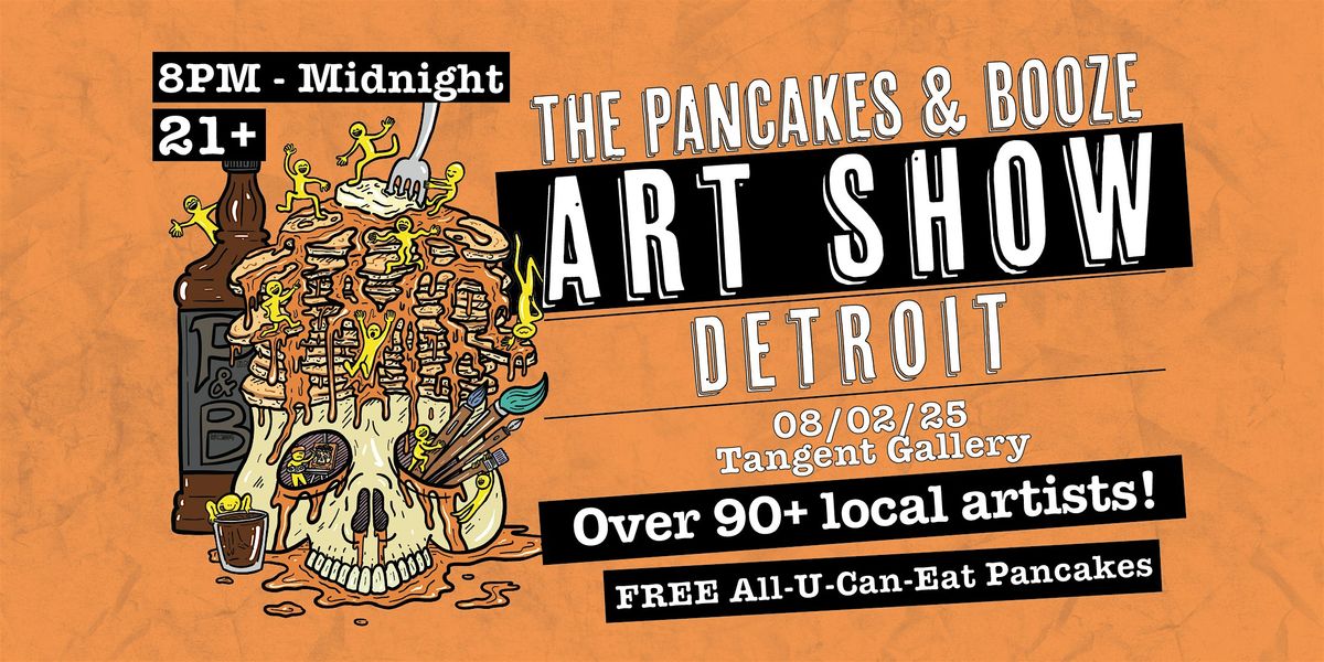 The Detroit Pancakes & Booze Art Show