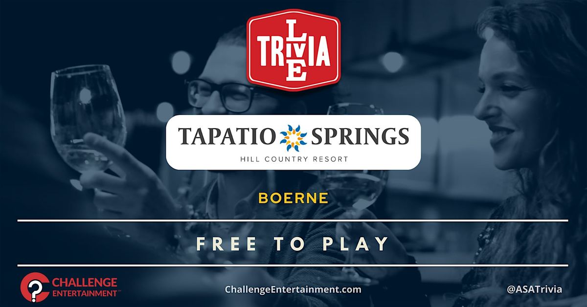 Live Trivia Nights each1st Thursday Monthly at Tapatio Springs HCR