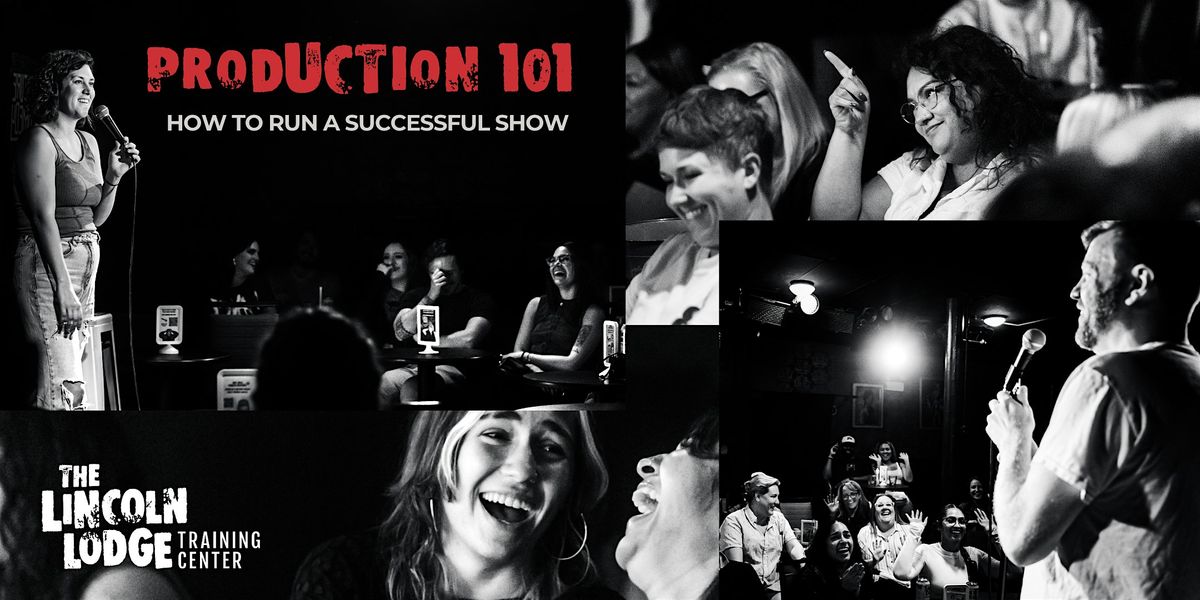 Production 101 - How to Run a Successful Show