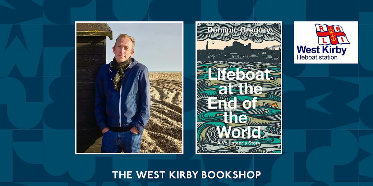 An evening with Dominic Gregory & West Kirby RNLI at West Kirby United ...