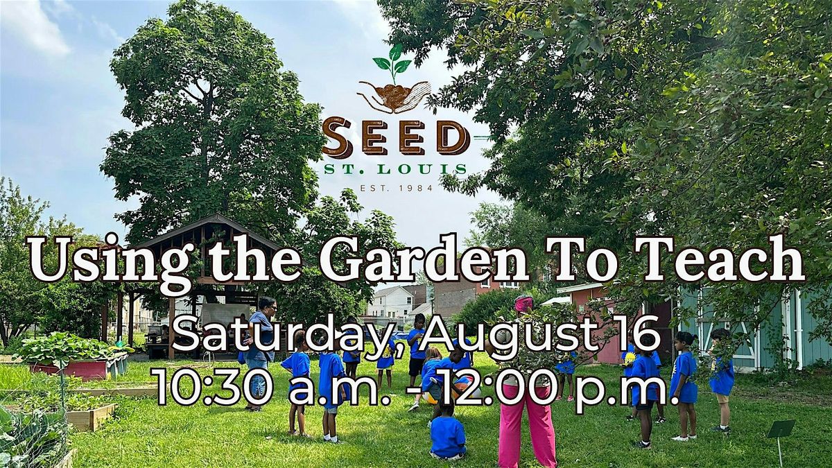 Using the Garden to Teach Workshop