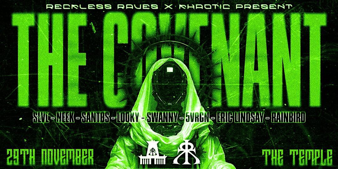 RECKLESS RAVES X KHAOTIC: THE COVENANT @ THE TEMPLE