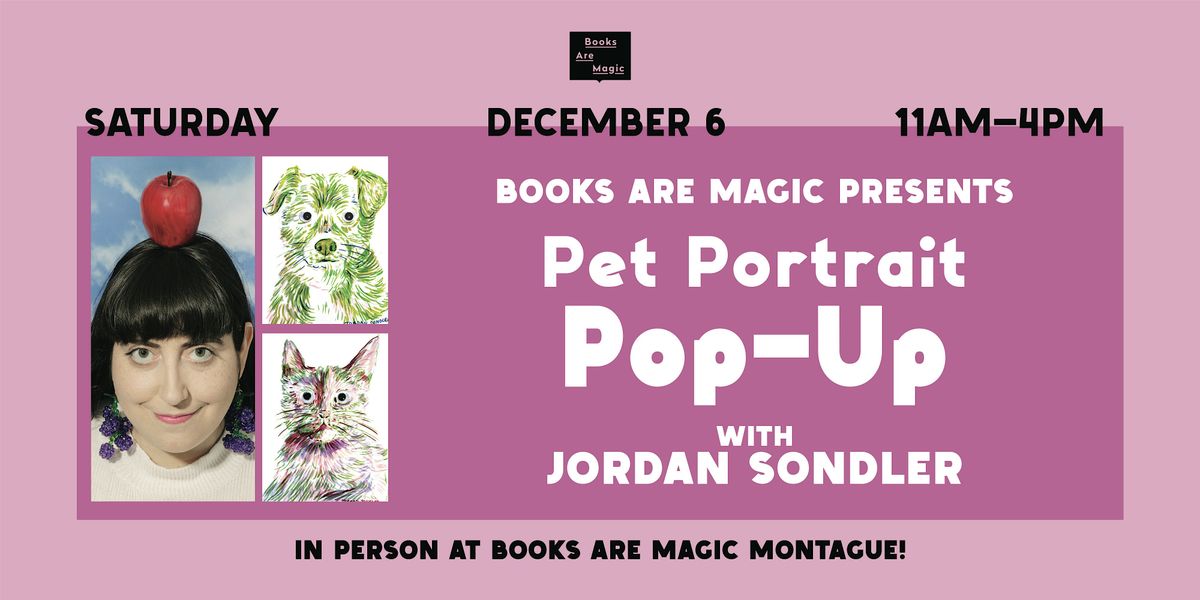 In-Store: Pet Portrait Pop-Up w\/ Jordan Sondler