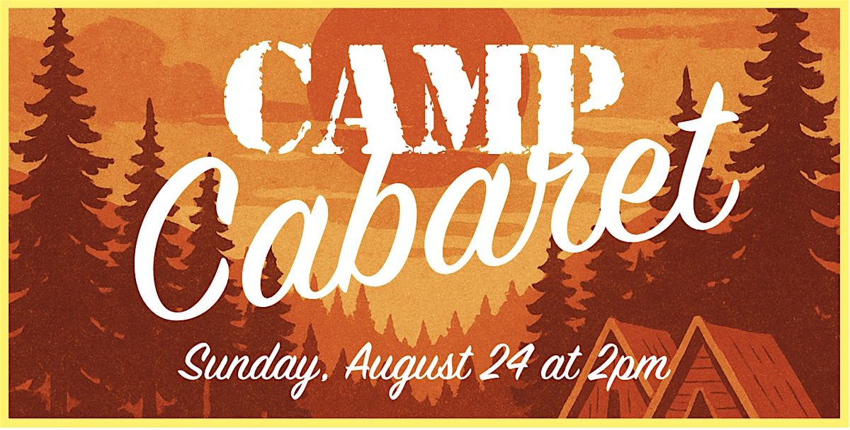 Camp Cabaret: Student Showcase 2pm Matinee