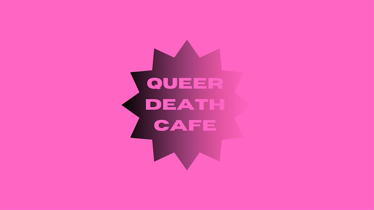 London Queer Death Cafe - January 2026