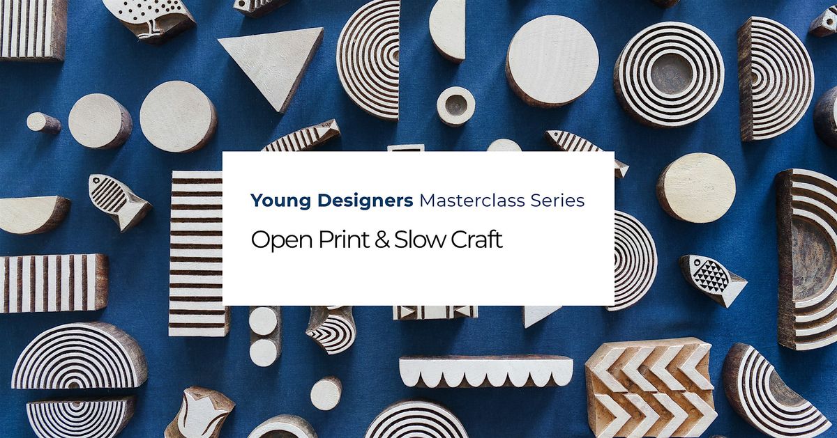 Block Print Berlin: Open Print & Slow Craft - Young Designers Masterclass