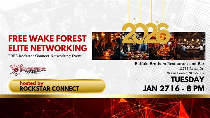 Free Wake Forest Elite Rockstar Connect Networking Event (January, NC)