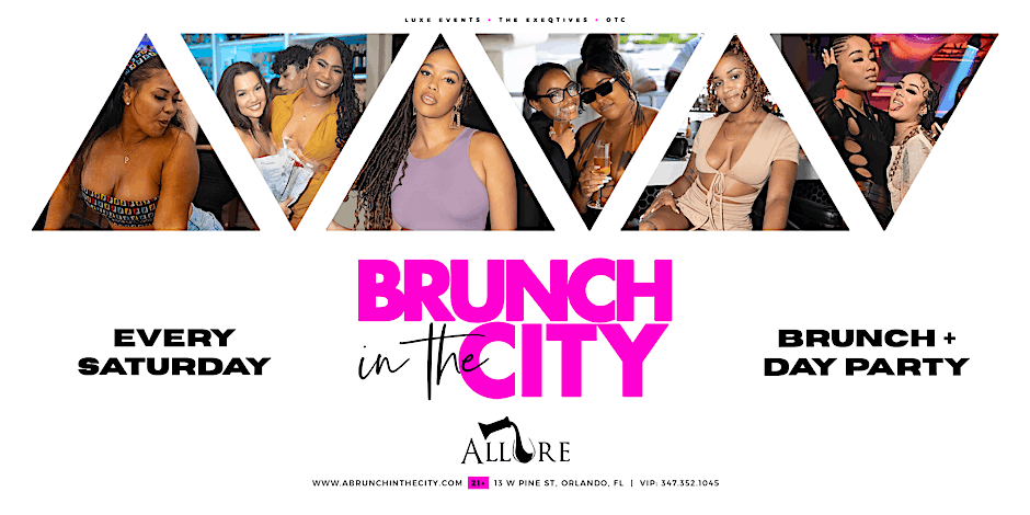BRUNCH IN THE CITY: UPSCALE BRUNCH + DAY PARTY