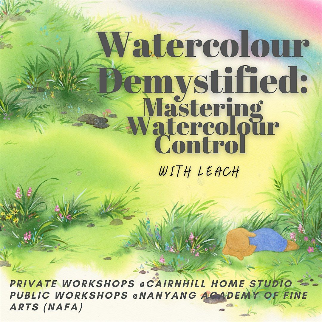 \u201cWatercolour Painting Demystified\u201d 8-Week Basic Watercolour Workshop