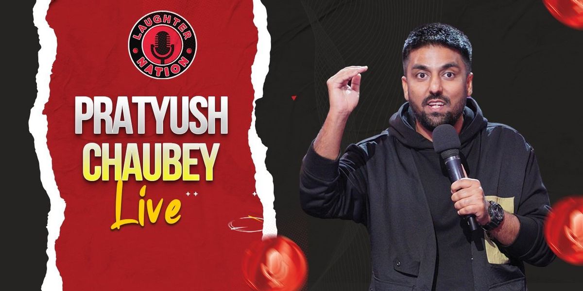 Pratyush Chaubey Live - Standup comedy show