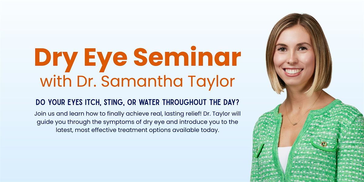 Dry Eye Seminar with Dr. Samantha Taylor