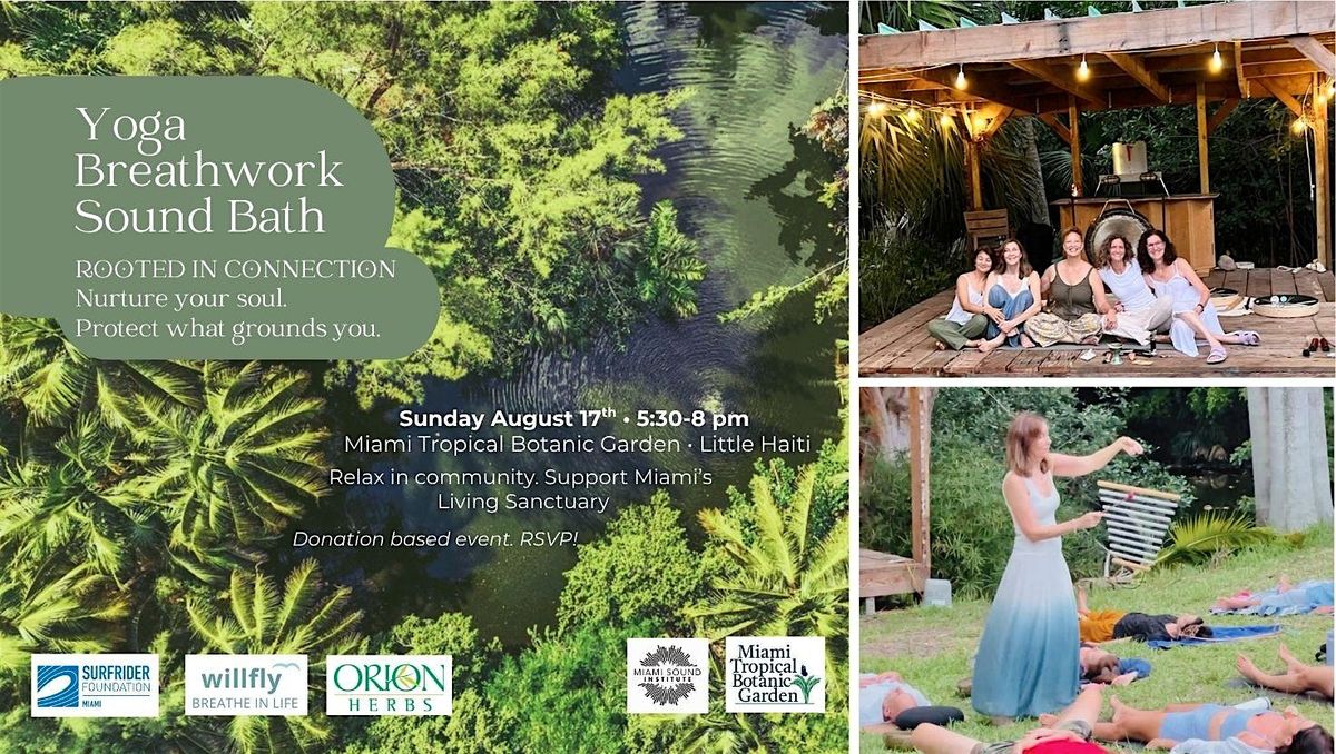 Yoga \u2022 Breathwork \u2022 Sound Healing to support Miami\u2019sTropicalBotanicalGarden