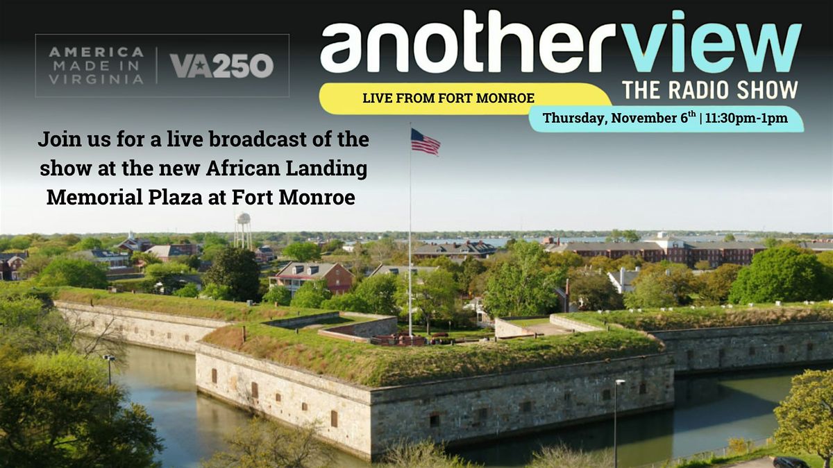 Another View LIVE from Fort Monroe