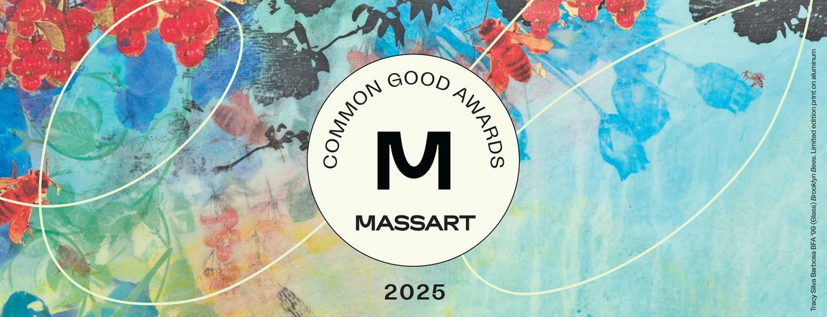 The Third Annual MassArt Common Good Awards