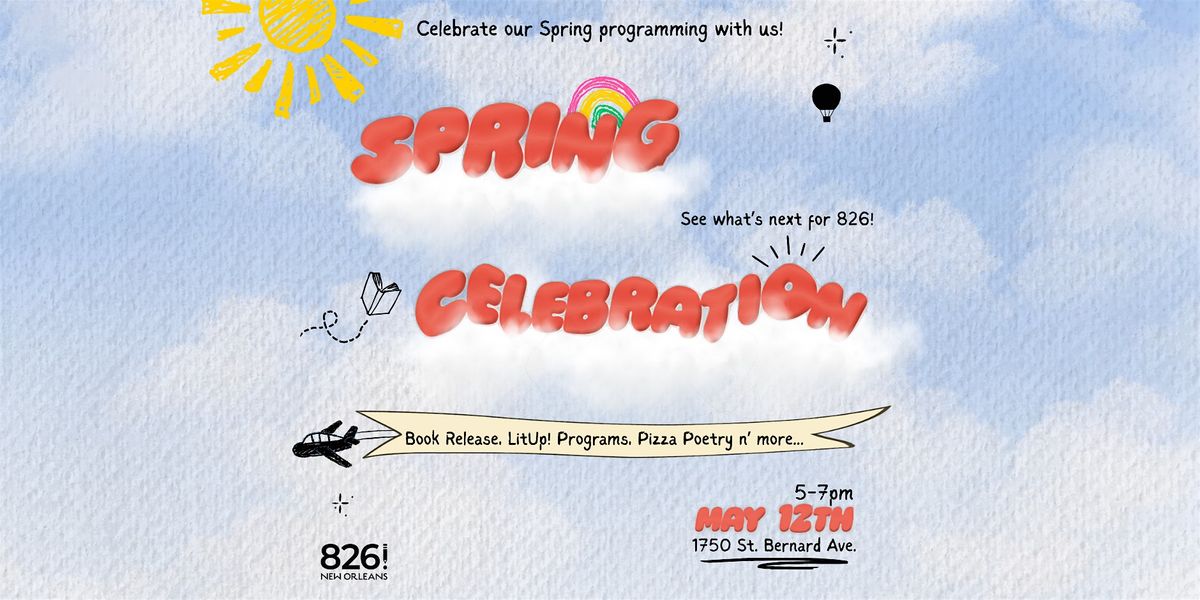 826 NEW ORLEANS SPRING CELEBRATION!