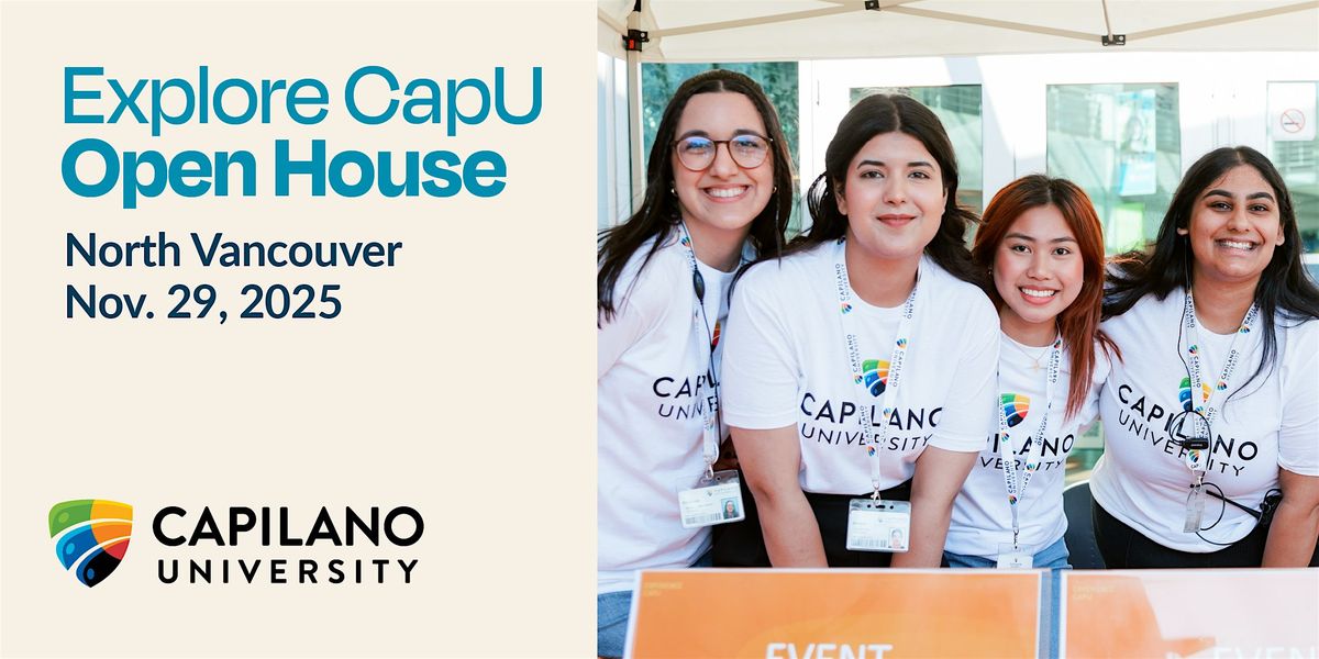 2025 Explore CapU Open House - North Vancouver