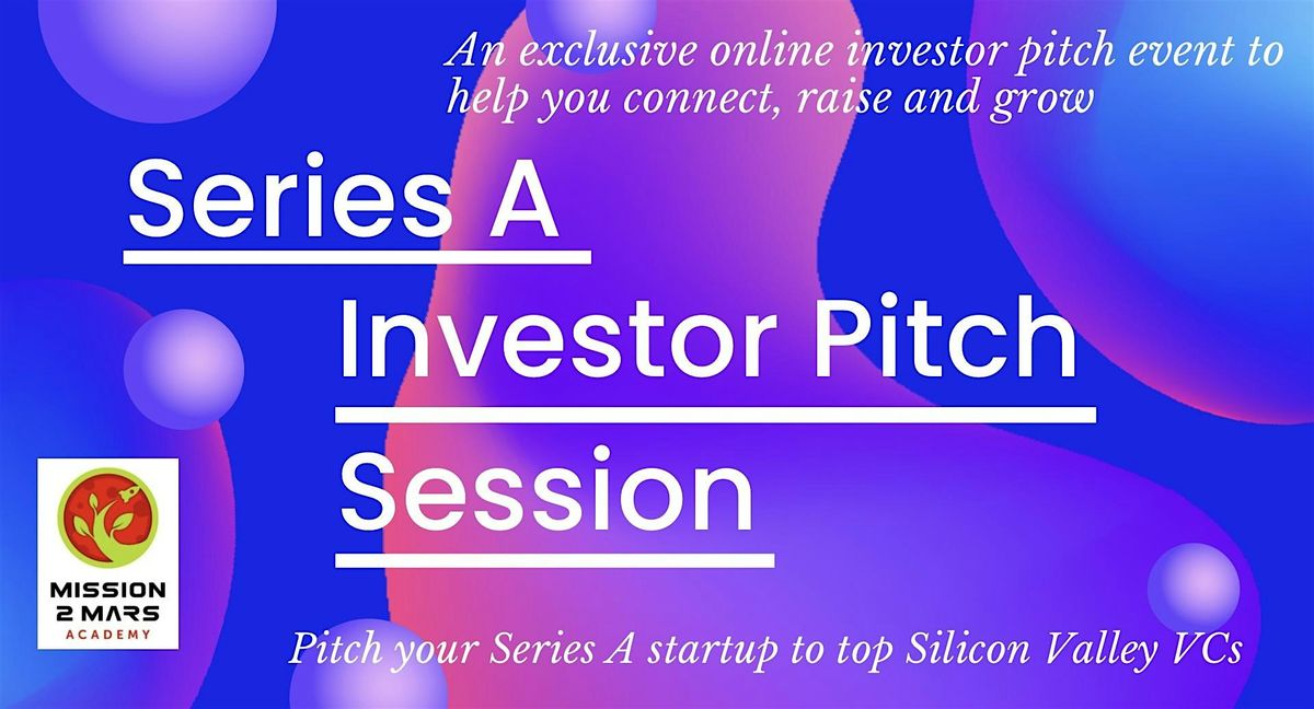 SERIES A INVESTOR PITCH SESSION