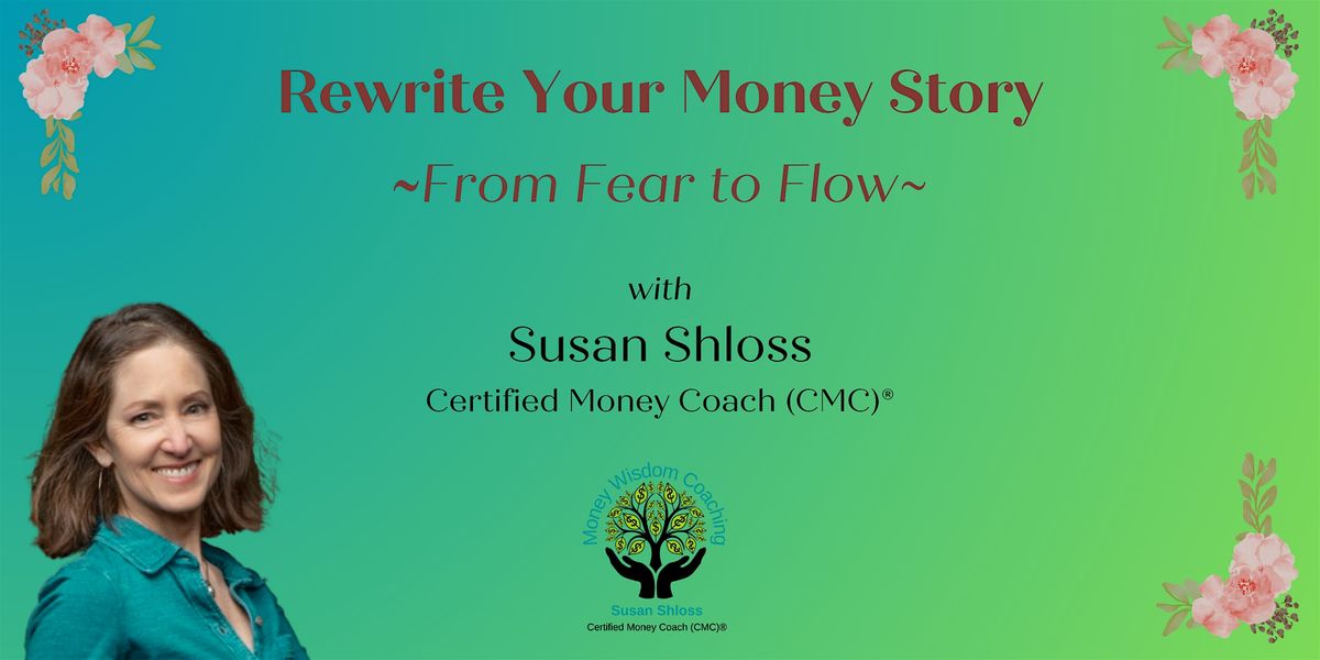 Rewrite Your Money Story: from Fear to Flow
