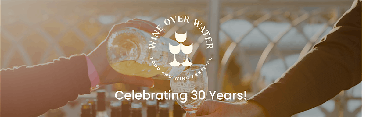 Wine Over Water 30th Anniversary