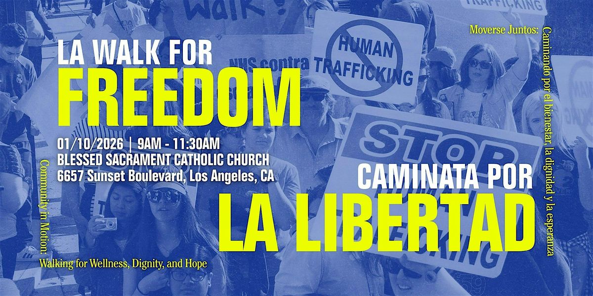 2026 LA Walk for Freedom\/Caminata por la Libertad