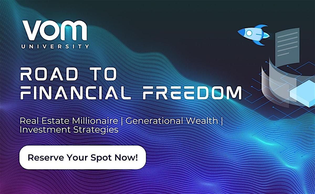 Road to Financial Freedom - VOM University NJ Seminar