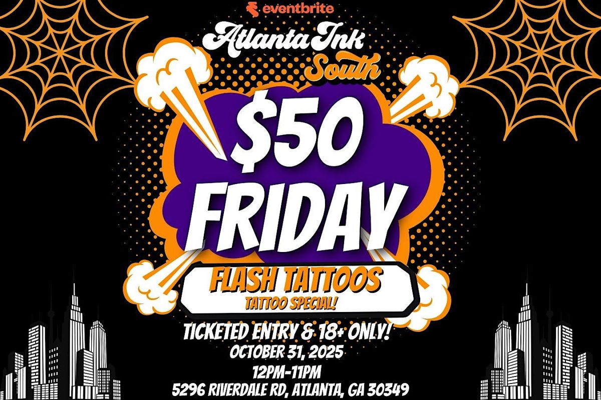 Atlanta Ink South presents: $50 Friday Tattoo special!
